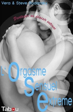 OSE PARTAGER Orgasme Sensuel Extr�me